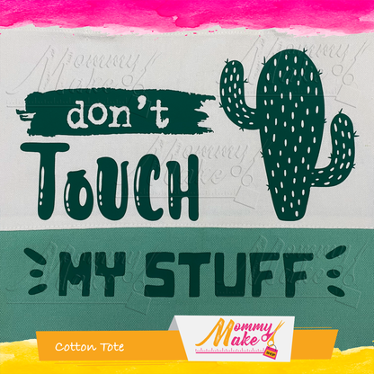 Cotton Tote - Don't Touch My Stuff