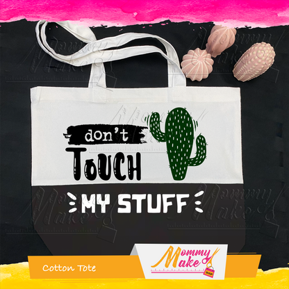 Cotton Tote - Don't Touch My Stuff