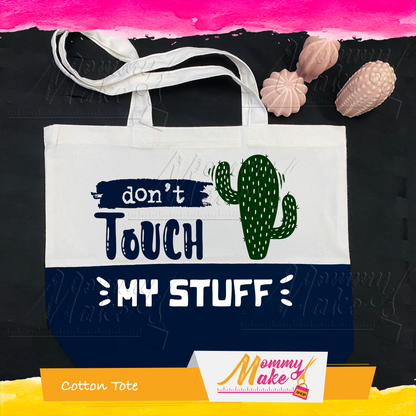 Cotton Tote - Don't Touch My Stuff